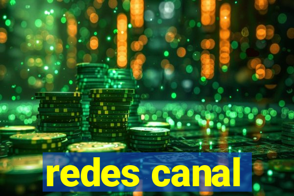redes canal